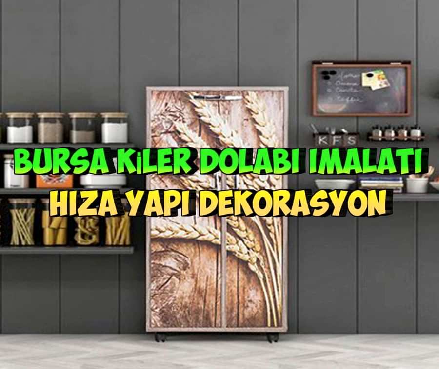 Bursa Kiler Dolabı İmalatı